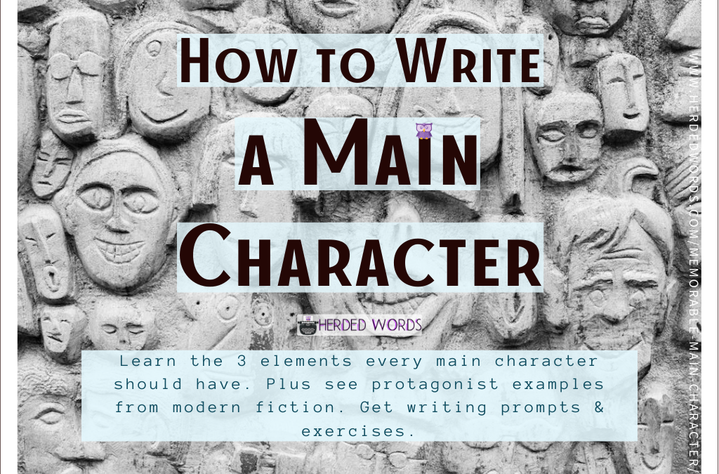 How To Write a Memorable Main Character [with Protagonist Examples]