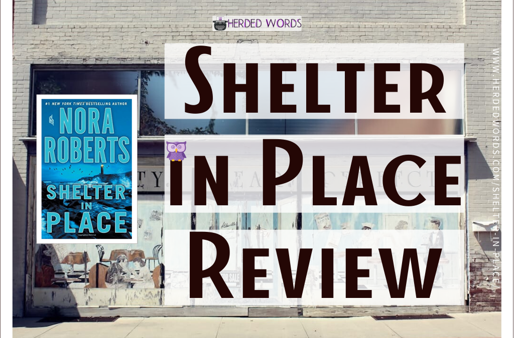 SHELTER IN PLACE (Nora Roberts) Review & Analysis