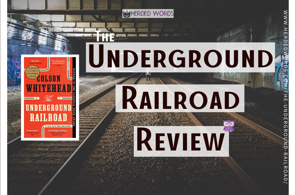 THE UNDERGROUND RAILROAD Book Review & Analysis